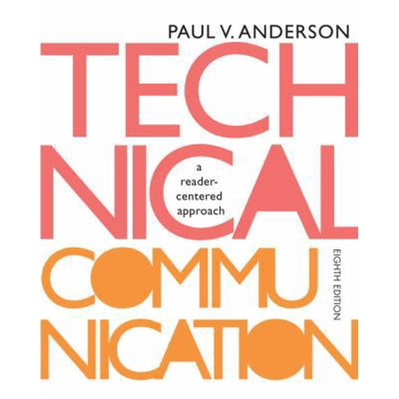 Pre-Owned Technical Communication: A reader-centered approach, 8th Edition (Paperback) 113330981X 9781133309819