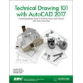 thumbnail image 1 of Technical Drawing 101 with AutoCAD 2017 (Including Unique Access Code) (Paperback), 1 of 1