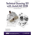 thumbnail image 1 of Pre-Owned Technical Drawing 101 with AutoCAD 2018, 9781630570989, 1630570982, Paperback, 1 edition, 1 of 1