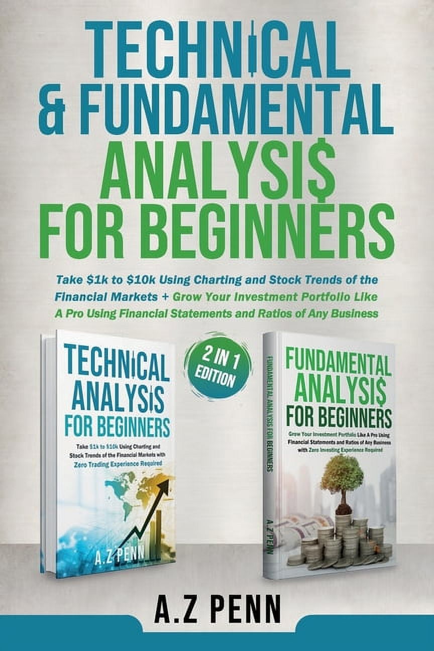 Technical Fundamental Analysis For Beginners 2 In 1 Edition Take 1k Technical Fundamental Analysis For Beginners 2 In 1 Edition Take 1k