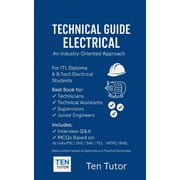 Technical Guide Electrical An Industry Oriented Approach Best Book for Technicians, Technical Assistants, Supervisors, Paperback