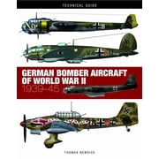 Technical Guides German Bomber Aircraft of World War II 1939-45, Hardcover