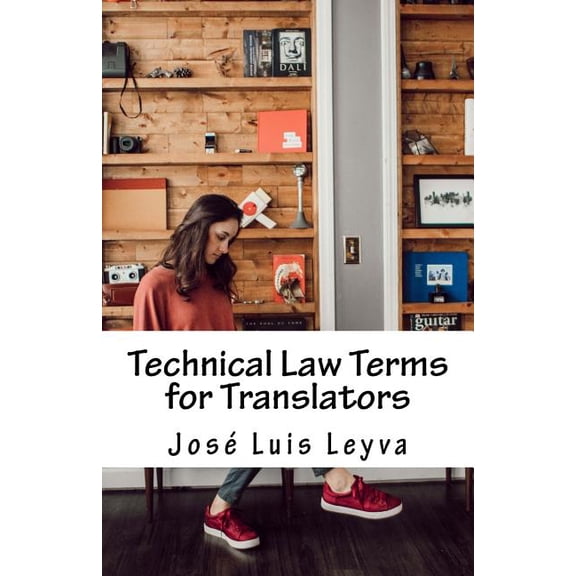 Technical Law Terms for Translators: English-Spanish Legal Glossary (Paperback)