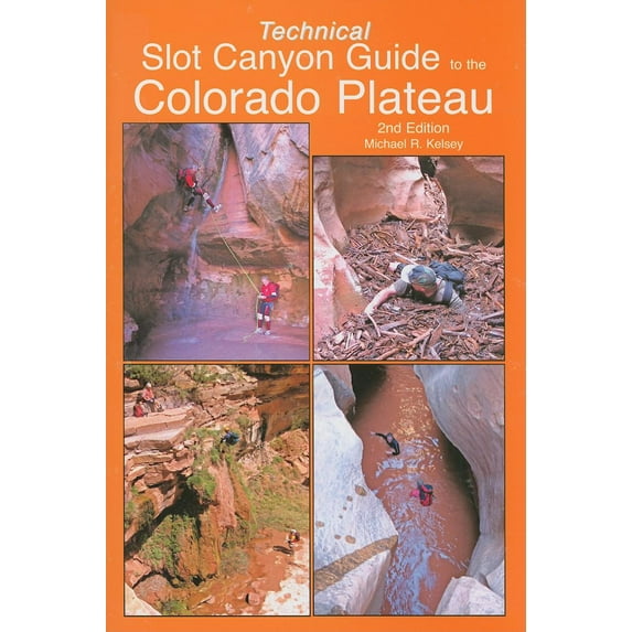 Technical Slot Canyon Guide to the Colorado Plateau (Paperback)