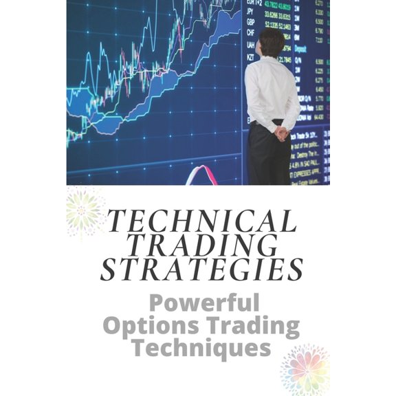 Pre-Owned Technical Trading Strategies : Powerful Options Trading Techniques: Bitcoin Trading Strategies For Beginners (Paperback)