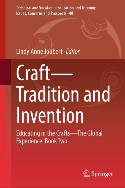 Technical and Vocational Education and T Craft--Tradition and Invention ...
