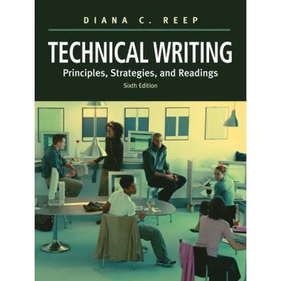 Pre-Owned Technical Writing: Principles, Strategies, and Readings (6th Edition) (Paperback) 0321333500 9780321333506