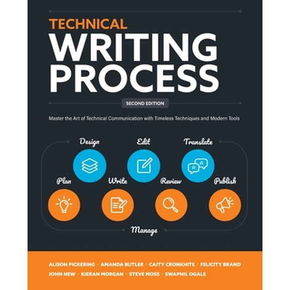 Pre-Owned Technical Writing Process: Master the Art of Technical Communication with Timeless Techniques and Modern Tools, 9780994169327, 0994169329, Paperback, 2nd ed. edition