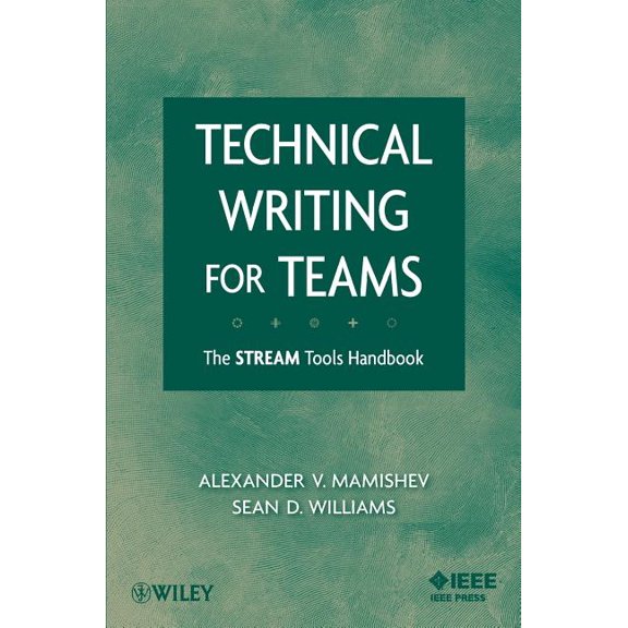 Technical Writing for Teams: The STREAM Tools Handbook, (Paperback)