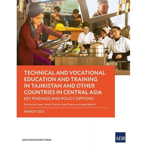 Technical and Vocational Education and Training in Tajikistan and Other Countries in Central Asia : Key Findings and Policy Actions (Paperback)