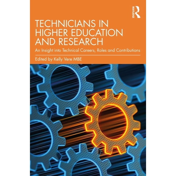 Technicians in Higher Education and Research: An Insight into Technical Careers, Roles and Contributions, (Paperback)