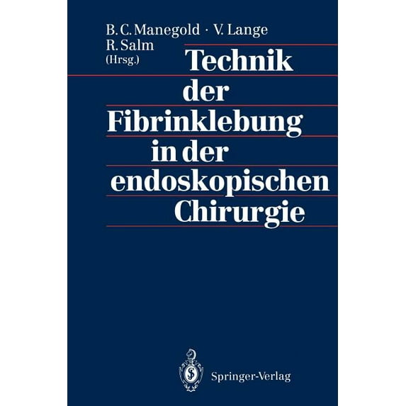 Technik Der Fibrinklebung in Der Endoskopischen Chirurgie, (Paperback)