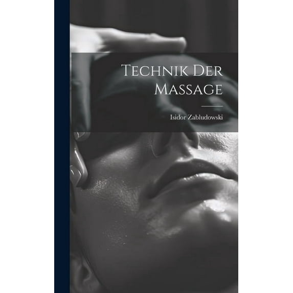 Technik Der Massage (Hardcover)
