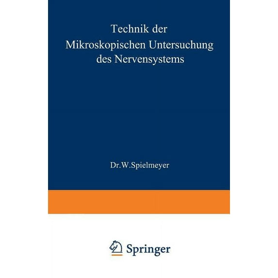 Technik Der Mikroskopischen Untersuchung Des Nervensystems, (Paperback)