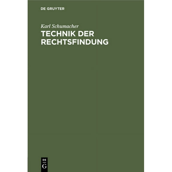 Technik Der Rechtsfindung: Ein Leitfaden (Hardcover)