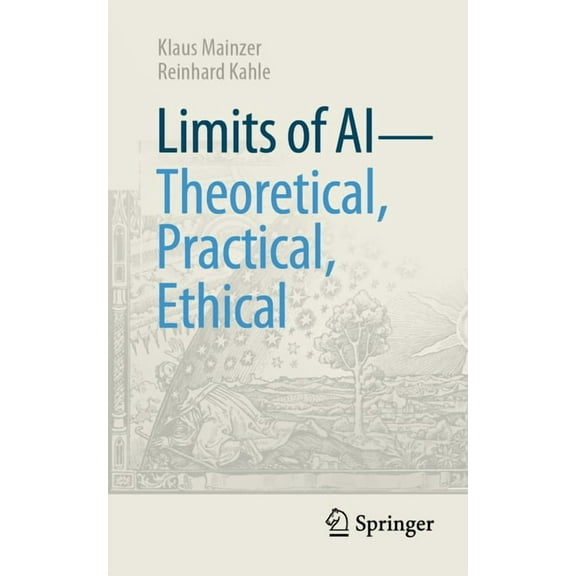 Technik Im Fokus Limits of AI - Theoretical, Practical, Ethical, (Paperback)