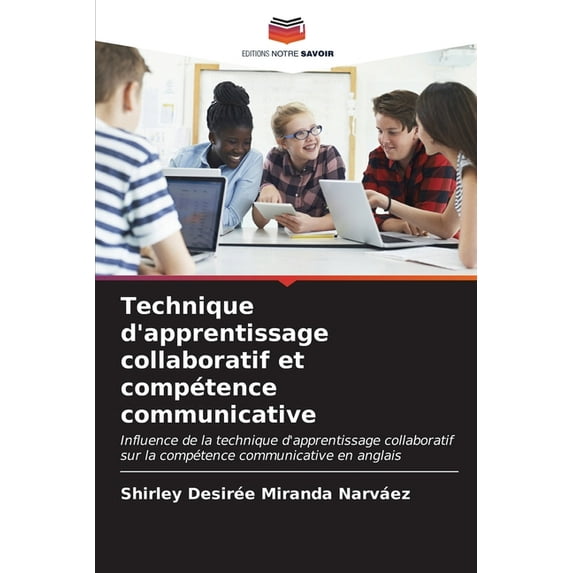 Technique d'apprentissage collaboratif et compétence communicative (Paperback)