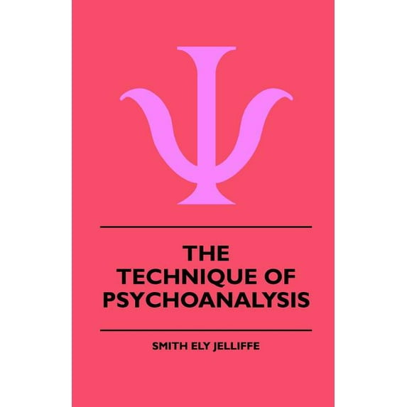 The Technique Of Psychoanalysis (Paperback)
