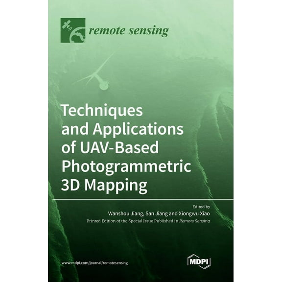 Techniques and Applications of UAV-Based Photogrammetric 3D Mapping, (Hardcover)