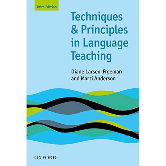 Pre-Owned Techniques and Principles in Language Teaching (Third Edition): Practical, step-by-step guidance for ESL teachers, and thought-provoking questions to stimulate Paperback