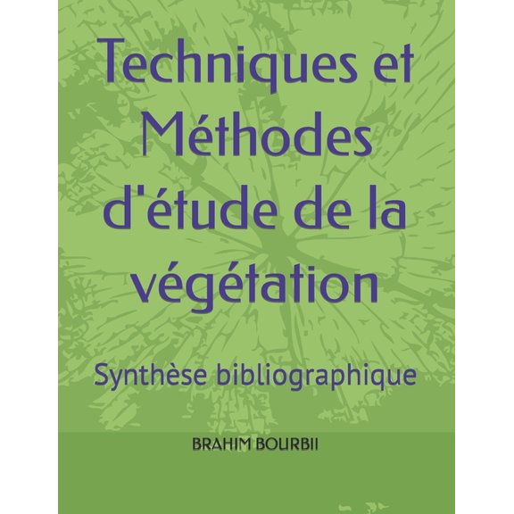Techniques et Mthodes d'tude de la vgtation : Synthse bibliographique (Paperback)