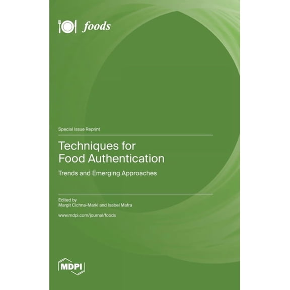Techniques for Food Authentication: Trends and Emerging Approaches, (Hardcover)