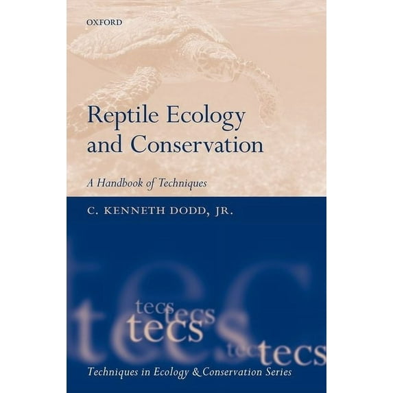 Techniques in Ecology & Conservation Reptile Ecology and Conservation: A Handbook of Techniques, (Hardcover)