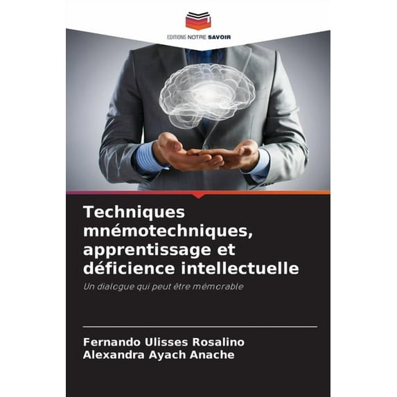 Techniques mnémotechniques, apprentissage et déficience intellectuelle, (Paperback)