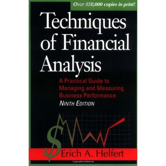 Pre-Owned Techniques of Financial Analysis: A Practical Guide to Measuring Business Performance (Paperback) by Dr. Erich A Helfert