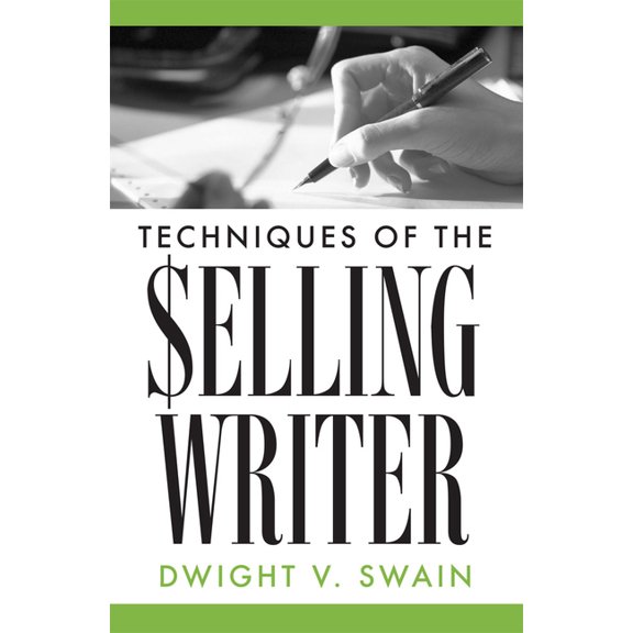Techniques of the Selling Writer, (Paperback)