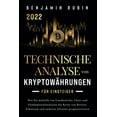 thumbnail image 1 of Technische Analyse von Kryptowährungen für Einsteiger: Wie Sie mithilfe von Candlesticks, Chart- und Fundamentalanalysen, (Paperback), 1 of 1