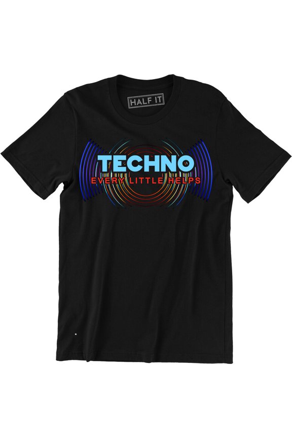 Techno Every Little Helps Shirt Party Rave Tee Music Festival T-Shirt All Size S-5Xl