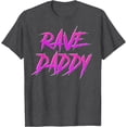 thumbnail image 1 of Techno Music EDM Party Raver Festival Rave Daddy Softstyle Unisex T-Shirt,Dark Heather Grey Color,Size 2XL, 1 of 5