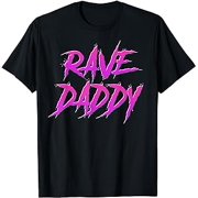 Techno Music EDM Party Raver Festival Rave Daddy T-Shirt