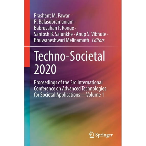 Techno-Societal 2020: Proceedings of the 3rd International Conference on Advanced Technologies for Societal Applications, (Paperback)