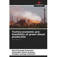 thumbnail image 1 of Techno-economic pre-feasibility of green diesel production (Paperback), 1 of 1