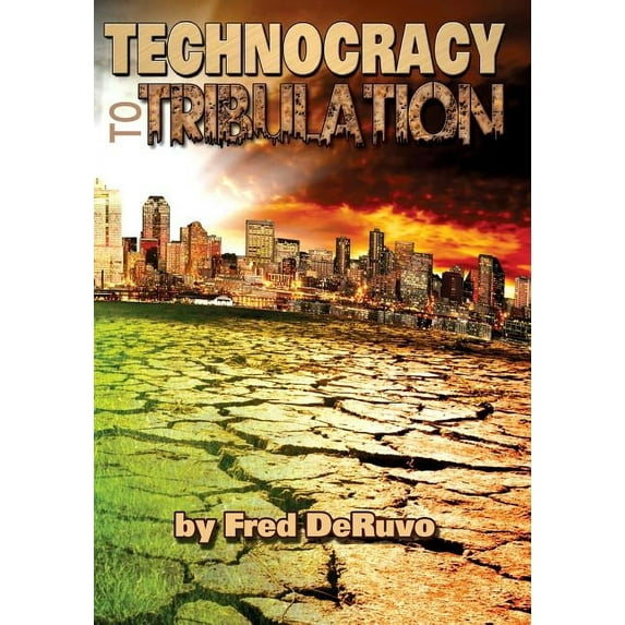 Technocracy to Tribulation (Paperback)