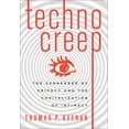 thumbnail image 1 of Technocreep: The Surrender of Privacy and the Capitalization of Intimacy (Paperback), 1 of 1