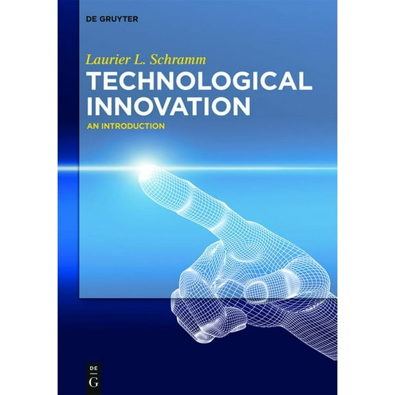 Technological Innovation: An Introduction, (Hardcover)