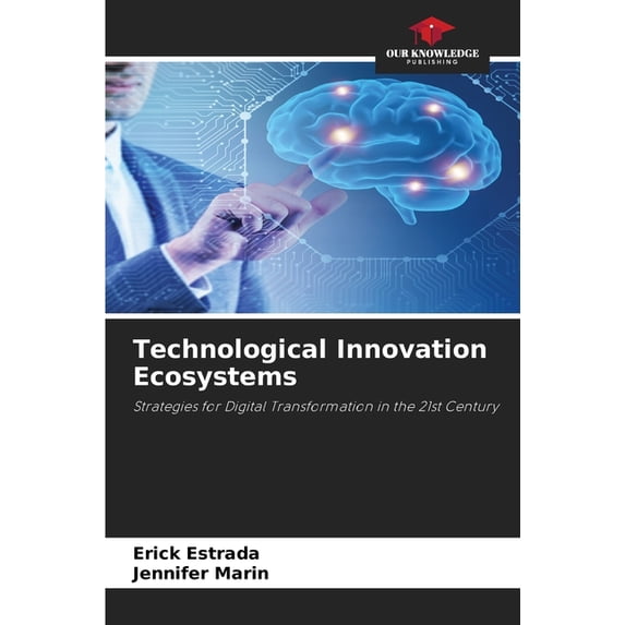 Technological Innovation Ecosystems, (Paperback)
