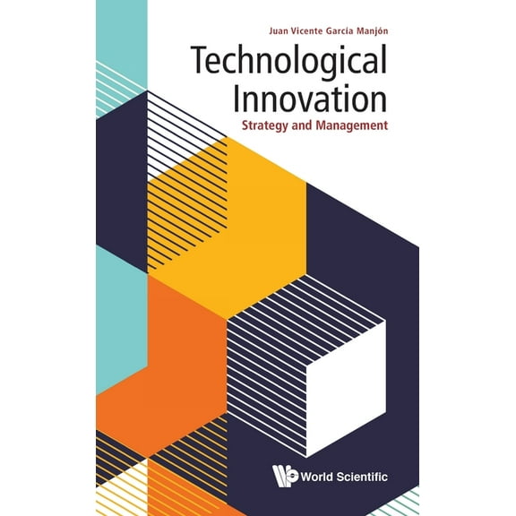 Technological Innovation: Strategy and Management, (Hardcover)