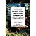 thumbnail image 1 of Technological Innovation and Sustainabil Technological Innovations for Business, Education and Sustainability, (Hardcover), 1 of 1