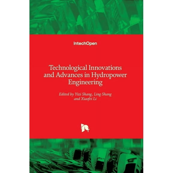 Technological Innovations and Advances in Hydropower Engineering, (Hardcover)