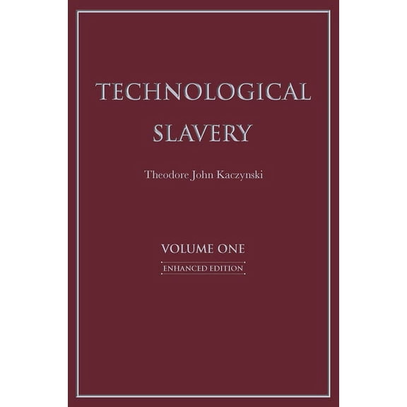 Technological Slavery: Enhanced Edition Volume 1, (Paperback)