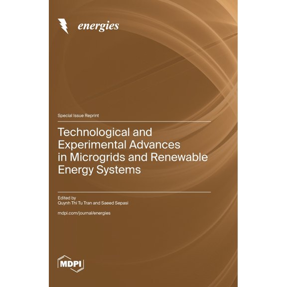 Technological and Experimental Advances in Microgrids and Renewable Energy Systems, (Hardcover)