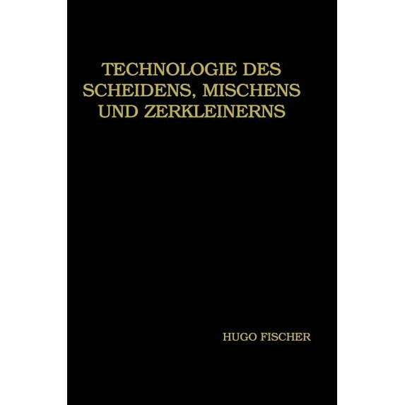Technologie Des Scheidens, Mischens Und Zerkleinerns, (Paperback)