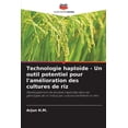 thumbnail image 1 of Technologie haploÃ¯de - Un outil potentiel pour l'amÃ©lioration des cultures de riz, (Paperback), 1 of 1