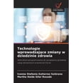 thumbnail image 1 of Technologie wprowadzające zmiany w dziedzinie zdrowia, (Paperback), 1 of 1
