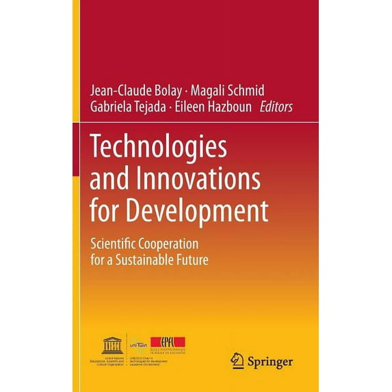 Technologies and Innovations for Development: Scientific Cooperation for a Sustainable Future, (Hardcover)