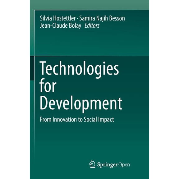 Technologies for Development: From Innovation to Social Impact, (Paperback)